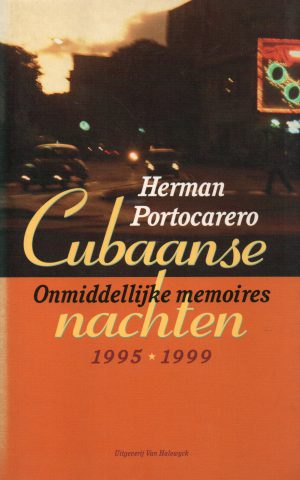 Cubaanse nachten - Onmiddellijke memoires 1995 * 1999 -