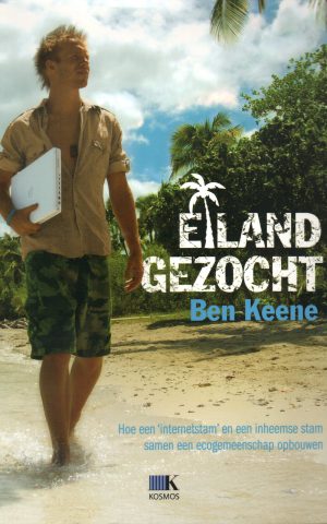 Eiland gezocht - Hoe een 'internetstam' en een inheemse stam samen een ecogemeenschap opbouwen -