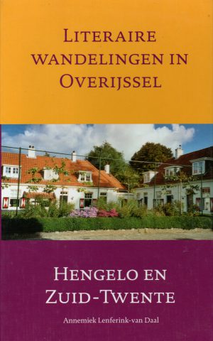 Literaire wandelingen in Overijssel - Hengelo en Zuid-Twente -
