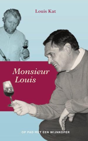 Monsieur Louis - Op pad met een wijnkoper -