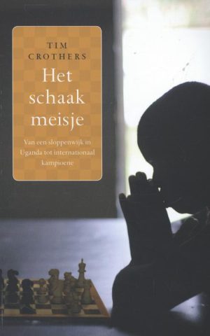 Het schaakmeisje - Van een sloppenwijk in Uganda tot internationaal kampioene -