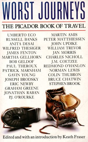 Worst Journeys - The Picador Book of Travel -
