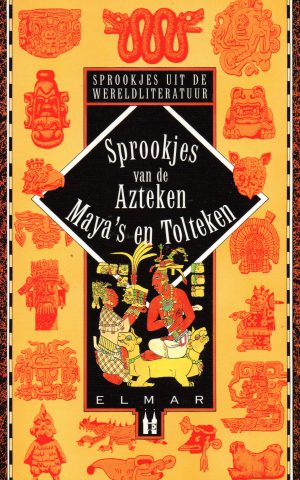 Sprookjes van de Azteken, Maya's en Tolteken