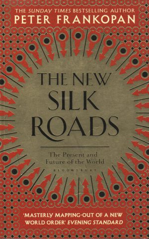 The New Silk Roads - The Present and Future of the World -