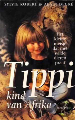 Tippi, kind van Afrika - Het kleine meisje dat met wilde dieren praat -