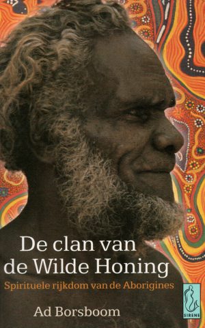 De clan van de Wilde Honing - Spirituele rijkdom van de Aborigines -