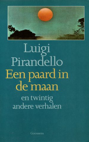 Een paard in de maan - en twintig andere verhalen -