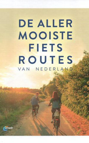 De allermooiste fietsroutes van Nederland