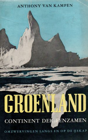 Groenland - Continent der eenzamen - Omzwervingen langs en op de ijskap -