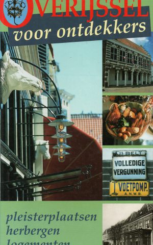 Overijssel voor ontdekkers - pleisterplaatsen, herbergen, logementen -
