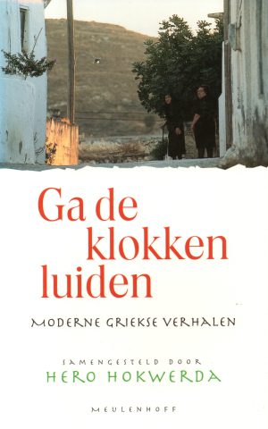 Ga de klokken luiden - Moderne Griekse verhalen -