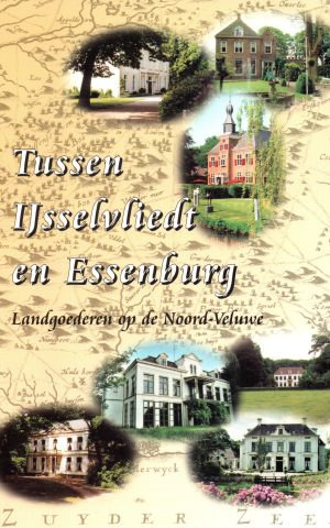 Tussen IJsselvliedt en Essenburg - Landgoederen op de Noord-Veluwe -