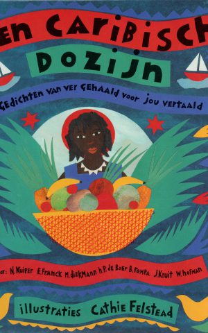 Een Caribisch dozijn - Gedichten van ver gehaald voor jou vertaald -