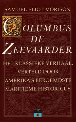 Columbus de Zeevaarder - Het klassieke verhaal verteld door Amerika's beroemdste maritieme historicus -