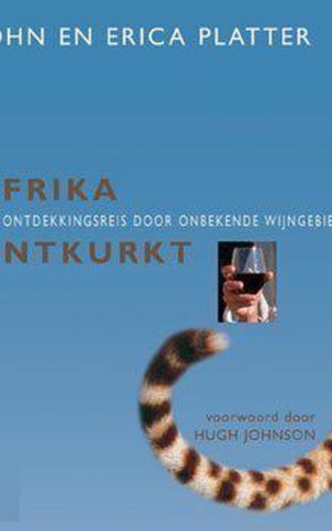 Afrika ontkurkt - Een ontdekkingsreis in extreme wijngebieden -
