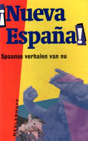 !Nueva España! - Spaanse verhalen van nu -