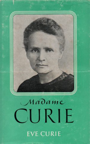Madame Curie - Haar leven en werk -
