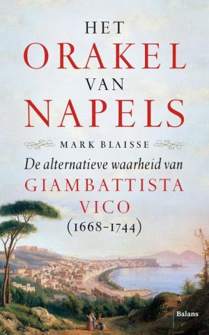 Het Orakel van Napels - De alternatieve waarheid van Giambattista Vico (1668-1744)