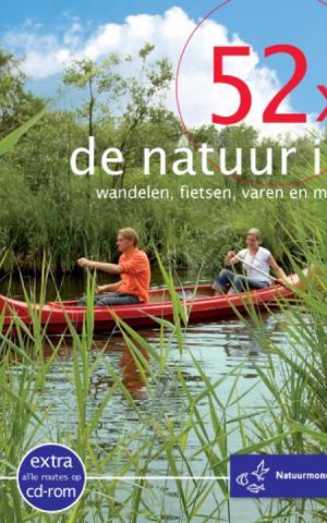 52x de natuur in - wandelen, fietsen, varen en meer