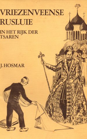 Vriezenveense Rusluie - in het rijk der tsaren -