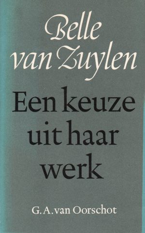 Belle van Zuylen - Een keuze uit haar werk -