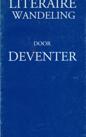 Literaire wandeling door Deventer