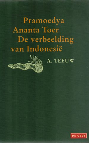 Pramoedya Ananta Toer - De verbeelding van Indonesië -