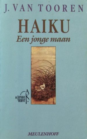 Haiku - Een jonge maan - Japanse haiku van de vijftiende eeuw tot heden -