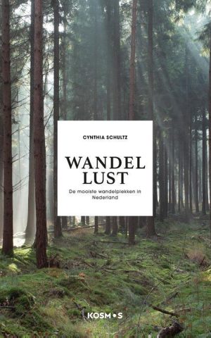 Wandellust - De mooiste wandelplekken in Nederland -