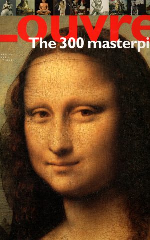 Louvre - The 300 masterpieces -
