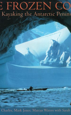 The Frozen Coast - Sea kayaking the Antarctic peninsula -