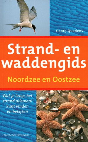 Strand- en waddengids - Noordzee en Oostzee - Wat je langs het strand allemaal kunt vinden en bekijken -