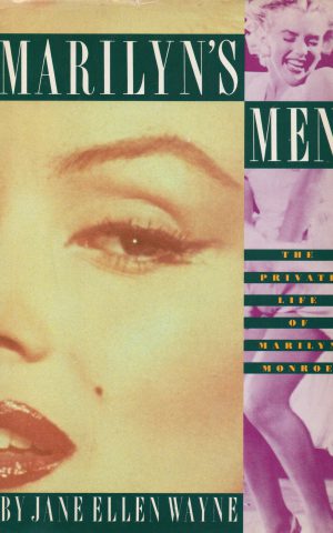 Marilyn's men - The private life of Marilyn Monroe -