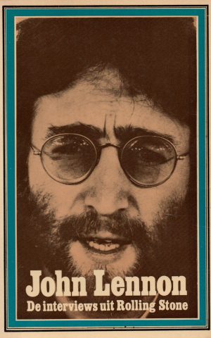 John Lennon - De interviews uit Rolling Stone -