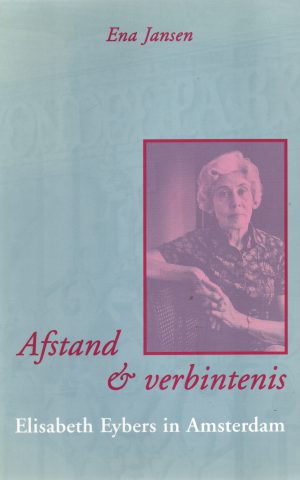 Afstand & verbintenis - Elisabeth Eybers in Amsterdam -