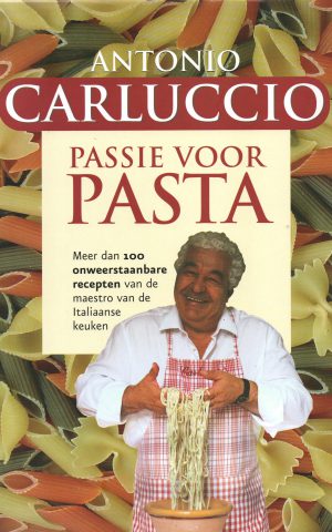 Passie voor pasta - Meer dan 100 onweerstaanbare recepten van de maestro van de Italiaanse keuken -