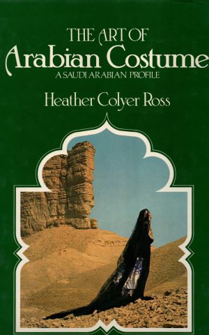 The Art of Arabian Costume - A Saudi Arabian Profile -