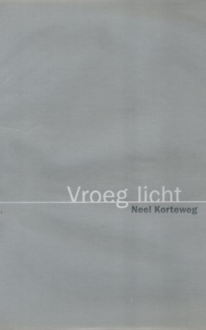 Vroeg licht - Neel Korteweg -