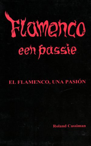 Flamenco - een passie: introductie tot de flamencozang - / El Flamenco - Una pasión: introducción al cante flamenco -