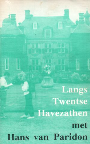 Langs Twentse Havezathen met Hans van Paridon