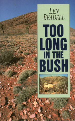 Too long in the bush