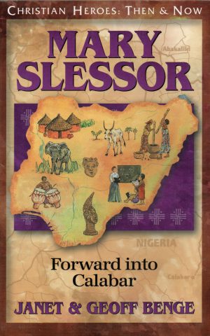Mary Slessor - Forward into Calabar -