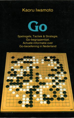 Go - Spelregels, Tactiek & Strategie, Go-begrippenlijst, Actuele informatie over Go-beoefening in Nederland -