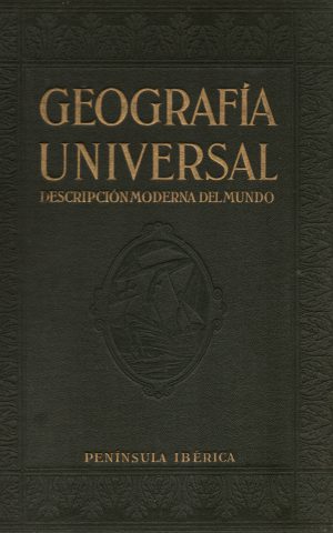 Geografía Universal - Descripción del Mundo - Tomo III España y Portugal -