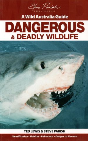 Dangerous & Deadly Wildlife - Identification, Habitat, Behaviour, Danger to Humans -