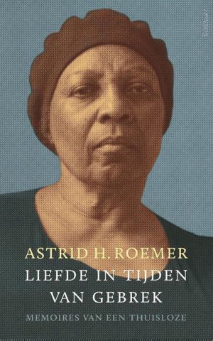 Liefde in tijden van gebrek - Memoires van een thuisloze -