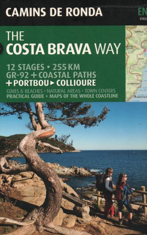 Camins de Ronda - The Costa Brava Way - 12 stages, 255 km, GR-92 + Coastal Paths - Portbou-Collioure -