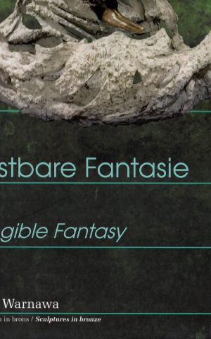 Tastbare Fantasie - Sculpturen in brons - Tangible Fantasy - Sculptures in bronze -