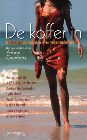 De koffer in - Nederlandse verhalen over vakantieliefdes -