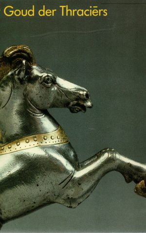 Het Goud der Thraciërs - Archeologische schatten uit het bezit van 25 musea in Bulgarije / Troje <> Thracië - Archeologische schatten uit de DDR en Bulgarije -